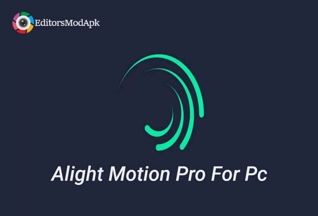 Alight Motion Pro for Pc