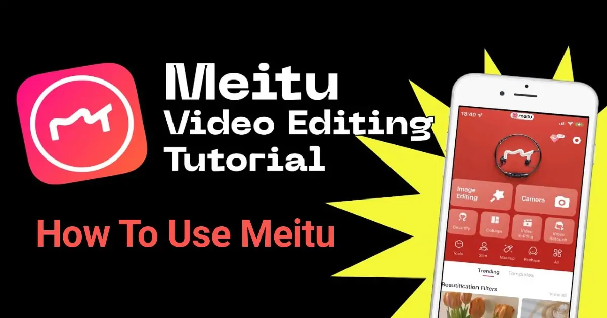How to Use Meitu App