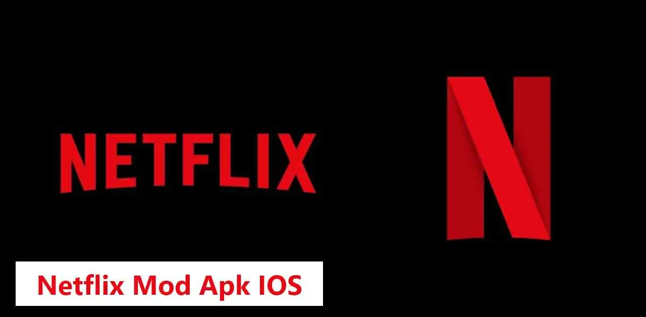 Netflix Mod Apk IOS